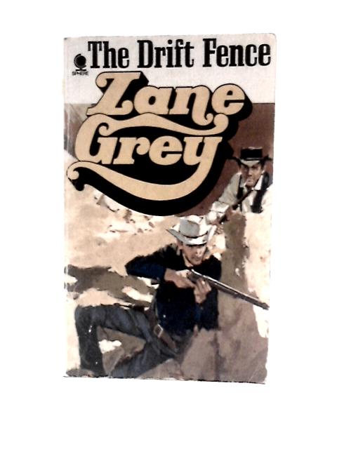 The Drift Fence By Zane Grey