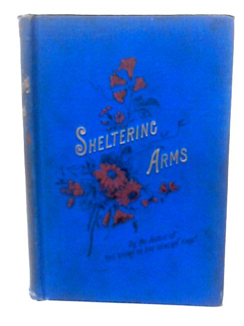 Sheltering Arms By M E Clements