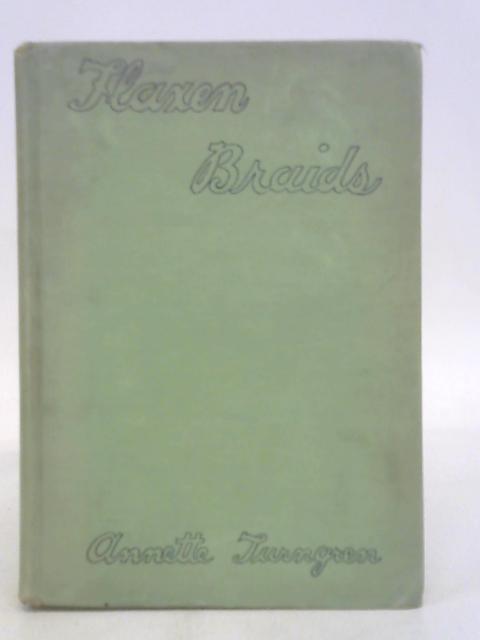 Flaxen braids;: A chapter from a real Swedish childhood By Turngren