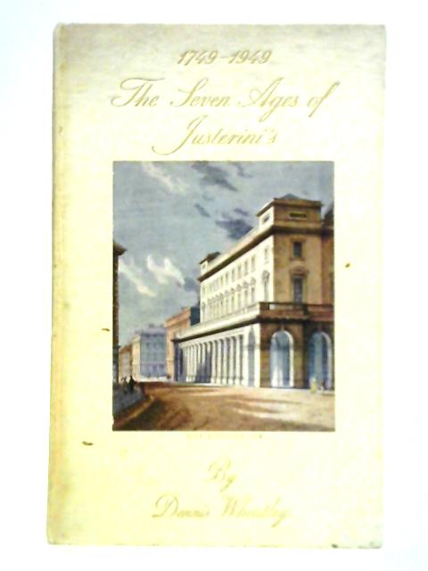 The Seven Ages of Justerini's 1749-1949 By Dennis Wheatley