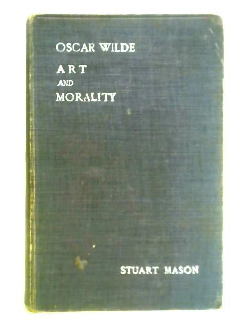 Oscar Wilde - Art and Morality von Stuart Mason (Ed.)