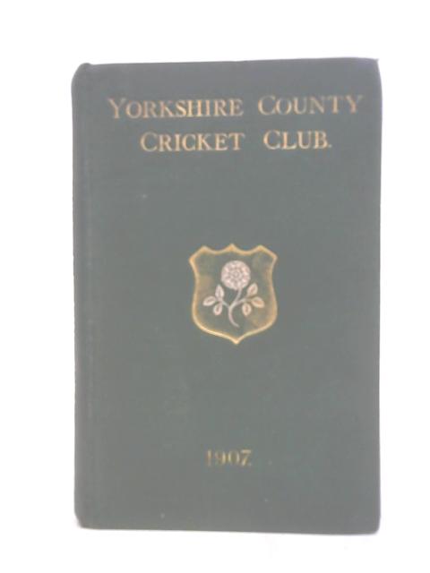 Yorkshire County Cricket Club, Fifteenth Annual Issue, 1907 By F. C. Toone