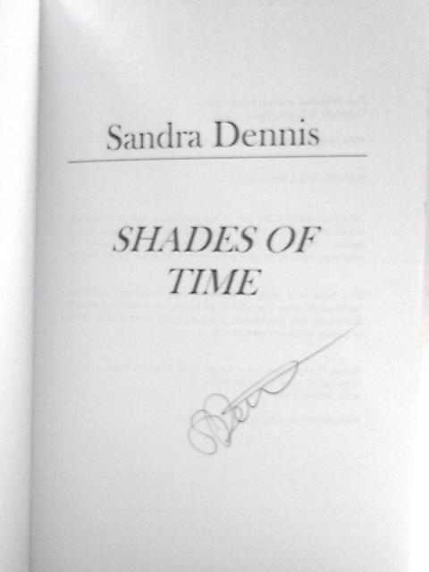 Shades of Time By Sandra Dennis