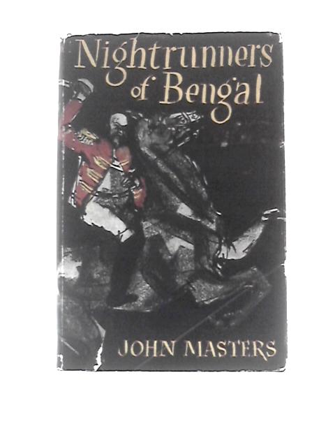 Nightrunners of Bengal By John Masters