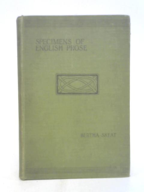 Specimens of English Prose par ed. Bertha M. Skeat