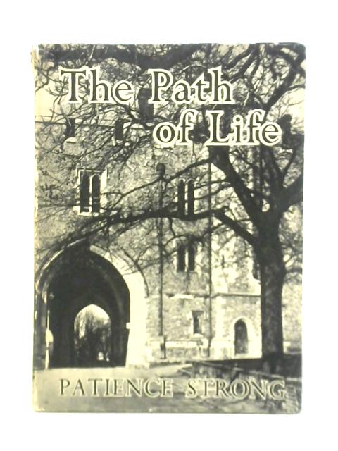 The Path Of Life By Patience Strong