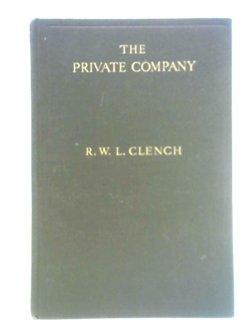 The Private Company By R. W. L. Clench