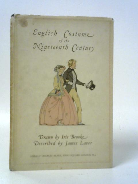 English Costume of the Nineteenth Century von James Laver