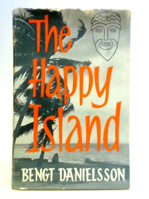 The Happy Island By Bengt Danielsson