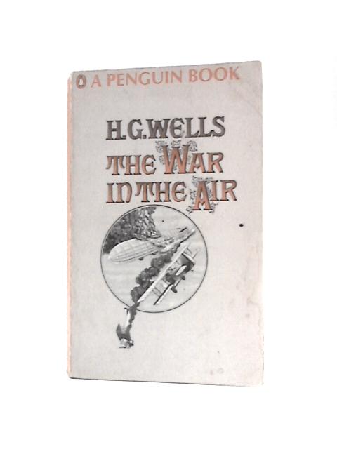 The War in the Air #343 By H G Wells