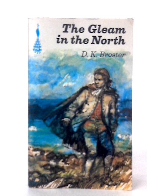 The Gleam in the North (Peacock Books) von D. K. Broster