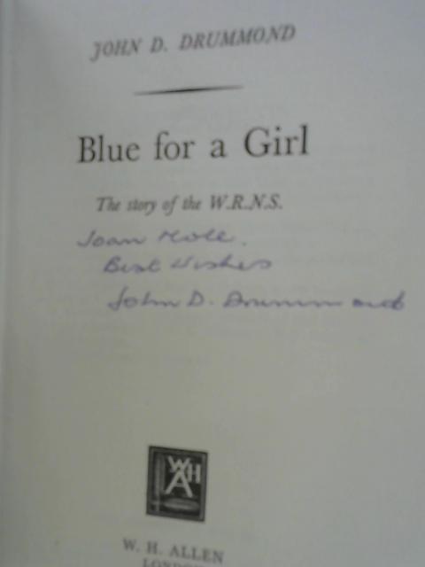 Blue for a Girl: The story of the W.R.N.S. par John D. Drummond
