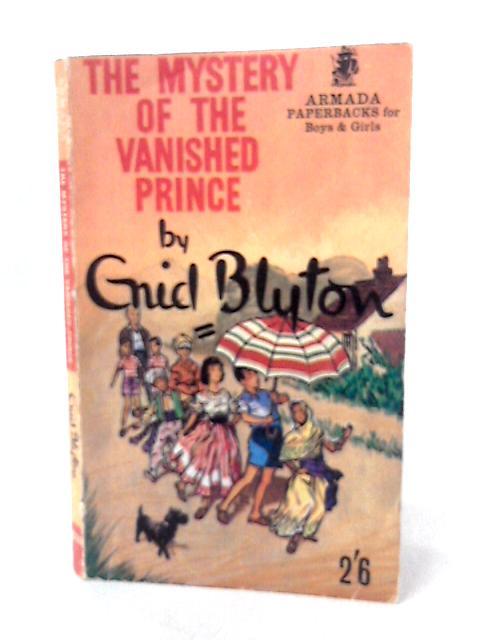 The Mystery of the Vanished Prince By Enid Blyton