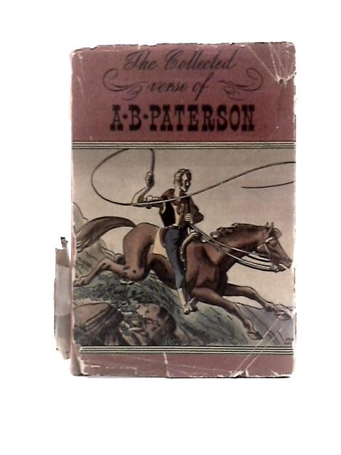 Collected Verse Of A.B. Paterson: von A.B.Paterson