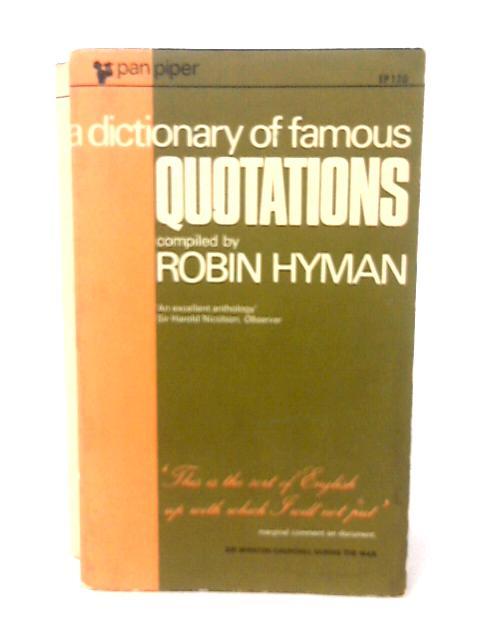 A Dictionary Of Famous Quotations By Robin Hyman