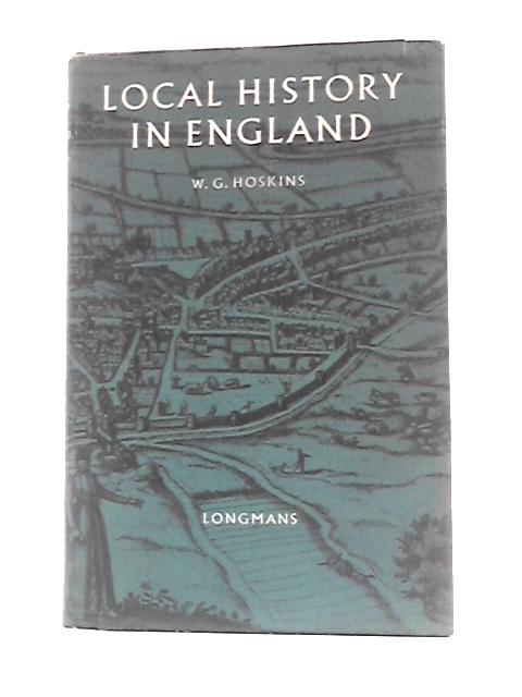 Local History in England By W G.Hoskins