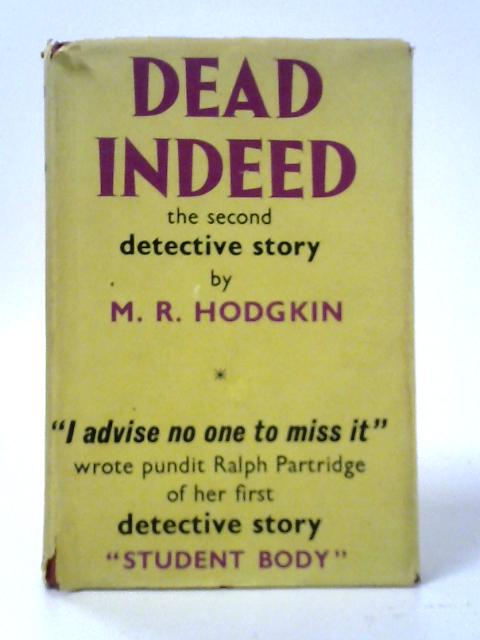 Dead Indeed By M. R. Hodgkin