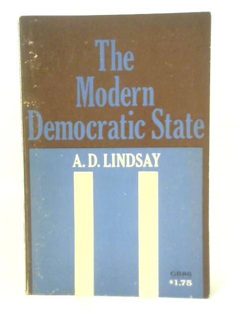 The Modern Democratic State By A. D. Lindsay