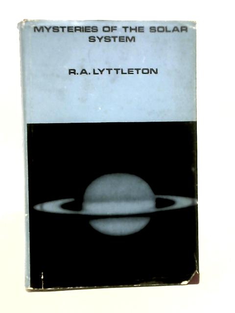 Mysteries of the Solar System By R. A. Lyttleton