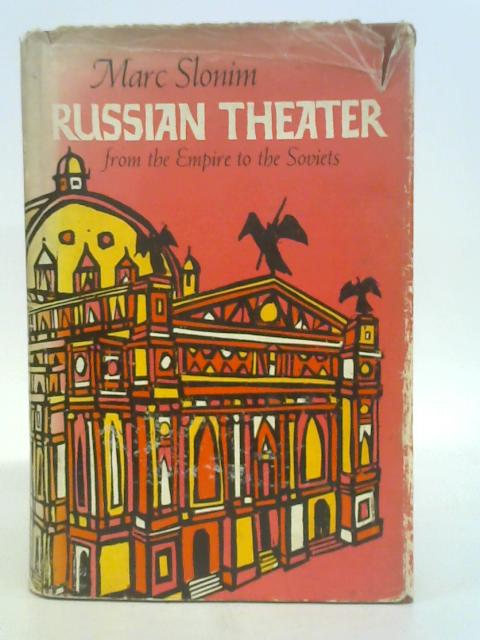 Russian theater, from the Empire to the Soviets By Marc Slonim