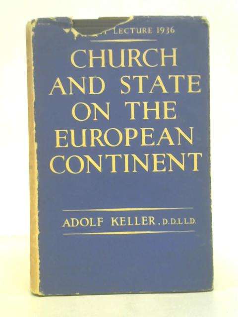 Church and State on the European Continent: the Social Service Lecture, 1936 By Adolf Keller