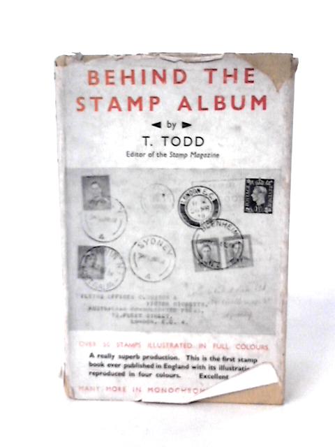 Behind the Stamp Album. By T Todd