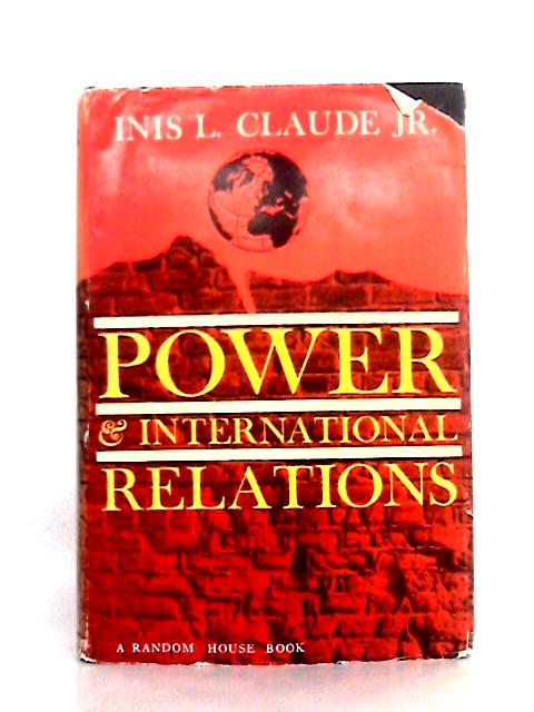 Power and International Relations By Inis L. Claude, Jr.