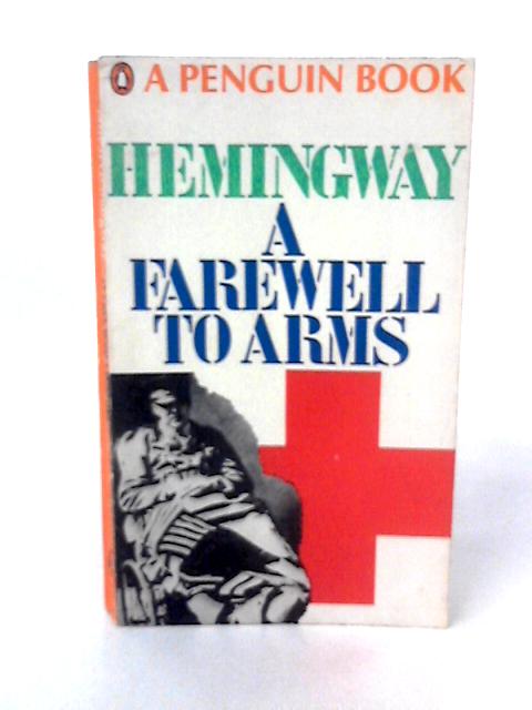A Farewell To Arms von Ernest Hemingway