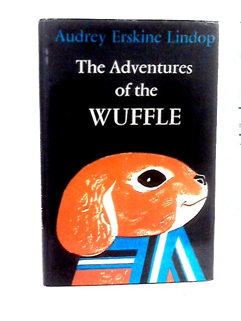 The Adventures of The Wuffle By Audrey Erskine Lindop