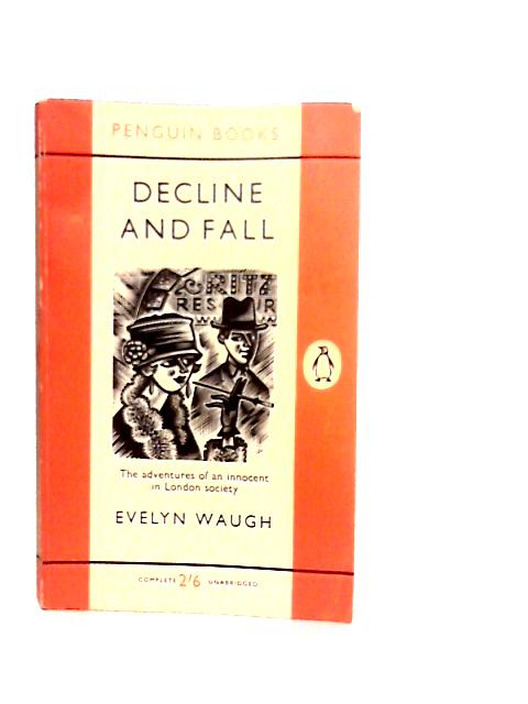 Decline and Fall By Evelyn Waugh