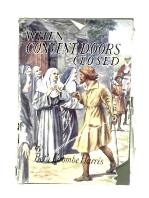 When Convent Doors Closed By Beth Coombe Harris