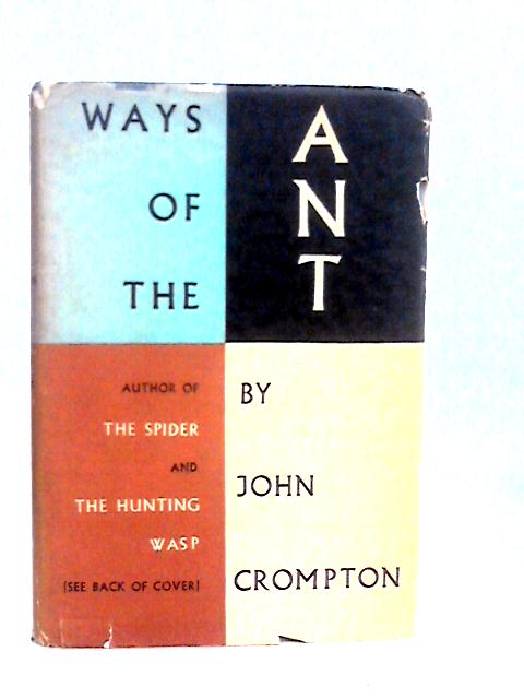 Ways of The Ant By John Crompton