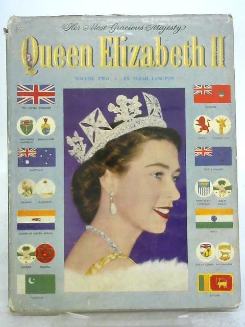 Her Most Gracious Majesty Queen Elizabeth II - Volume Two By Sarah Langton