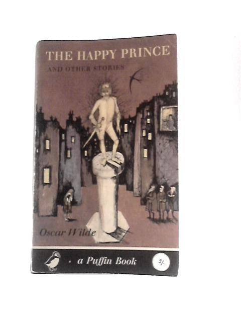 The Happy Prince and Other Stories By Oscar Wilde