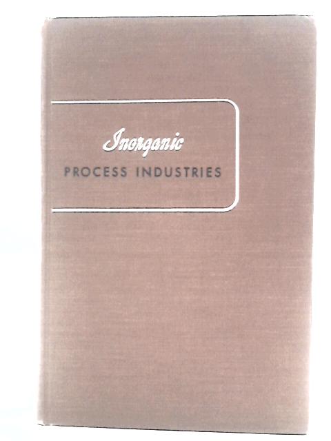 Inorganic Process Industries von Kenneth A. Kobe