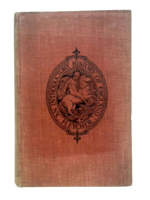 An Introductory History of England By Charles Robert Leslie Fletcher