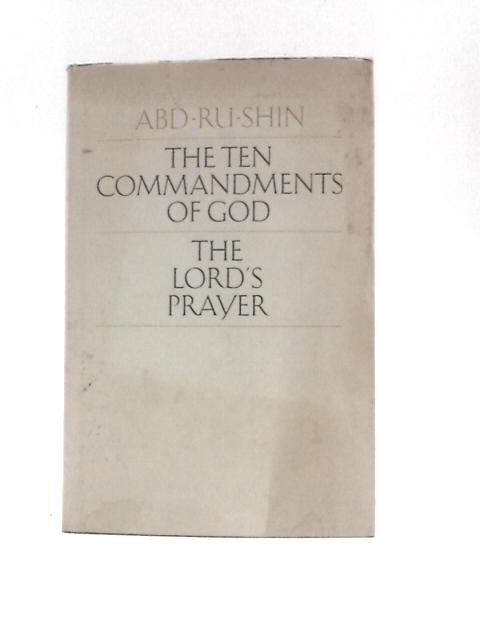 The Ten Commandments of God By Abd-Ru-Shin