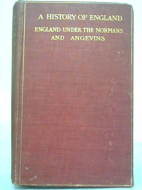 England Under the Normans and Angevins 1066-1272 By H W C Davis