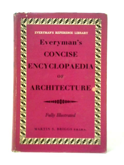 Concise Encyclopaedia of Architecture By Martin S. Briggs