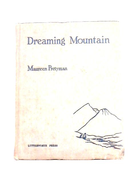 Dreaming Mountain. A Fairy Story of County Kerry von Maureen Pretyman