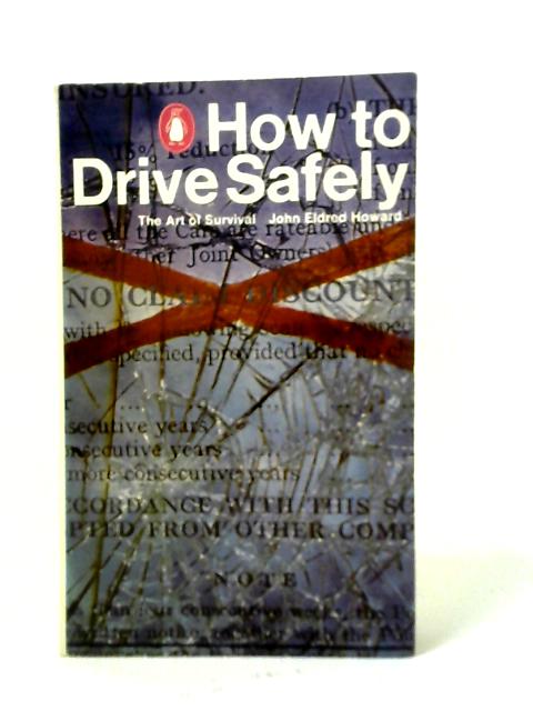 How to Drive Safely von John Eldred Howard