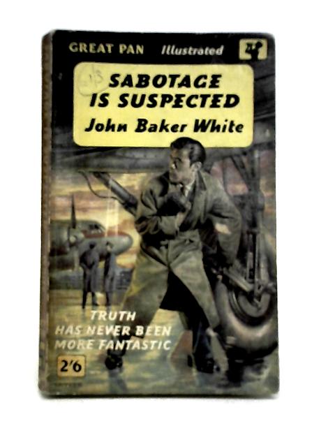 Sabotage is Suspected - Great Pan - G201 By John Baker White