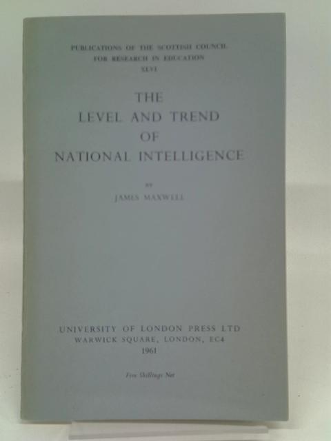 The Level and Trend of National Intelligence: The Contribution of the Scottish Mental Surveys No. 46 By James Maxwell