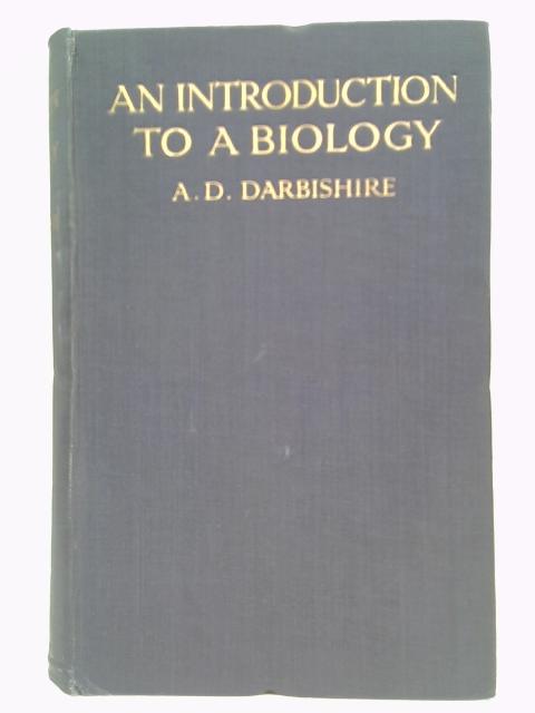 An Introduction To A Biology And Other Papers. By A.D. Darbishire