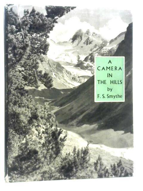 A Camera in the Hills By F. S. Smythe