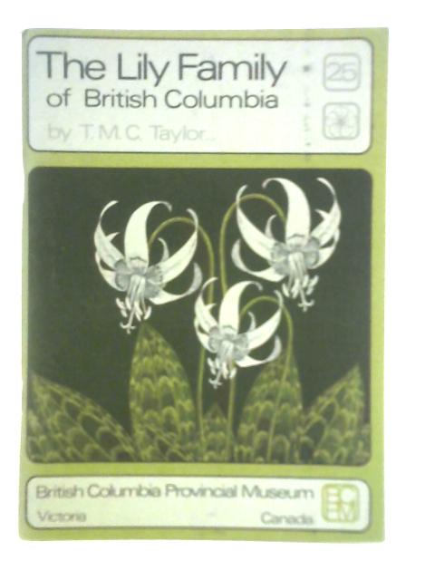 The Lily Family (Liliaceae) of British Columbia - No. 25) von T. M. C. Taylor