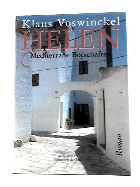 Helen - Mediterrane Botschaften von Klaus Voswinckel