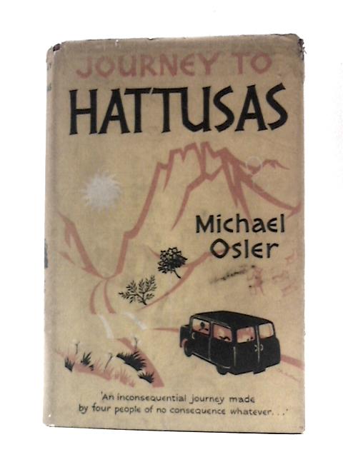 Journey to Hattusas By Michael Osler