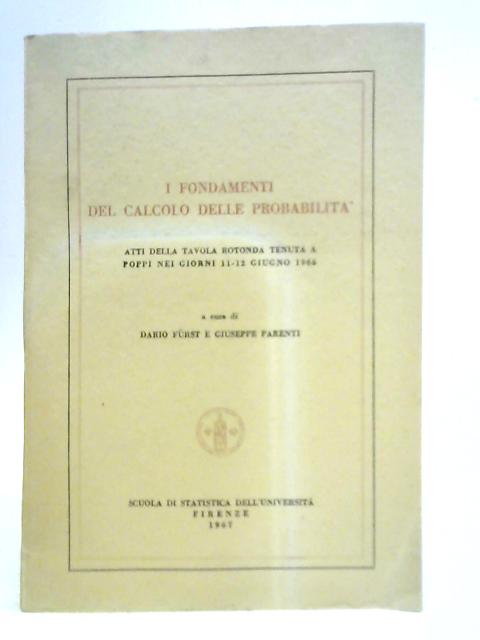 I Fondamenti Del Calcolo Delle Probabilita' von Dario Furst & Giuseppe Parenti