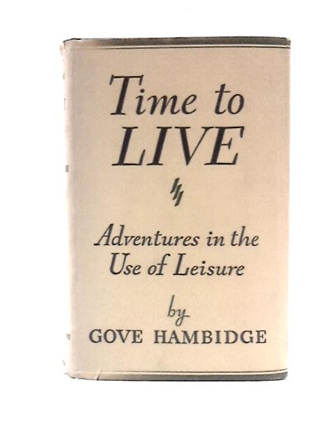 Time to Live By Gove Hambidge